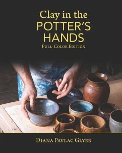 Clay in the Potter's Hands: Full-Color Edition - Glyer, Diana Pavlac