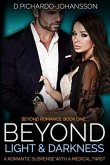 Beyond Light and Darkness: A Romantic Suspense with a Medical Twist