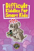 Difficult Riddles for Smart Kids