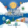 Brave Changes - Bild 1