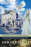 World Peace - The Transition: Of an Automated Society