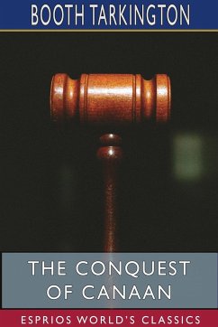 The Conquest of Canaan (Esprios Classics) - Tarkington, Booth