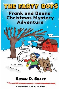 The Farty Boys: Frank and Beans' Christmas Mystery Adventure - Sharp, Susan D.