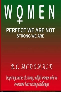 Women: Prefect we are not Strong we are - McDonald, R. C.