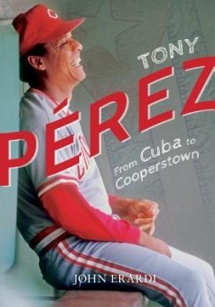 Cover Tony Perez: From Cuba to Cooperstown