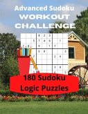 Advanced Sudoku Workout Challenge: 180 Large Print Sudoku Logic Puzzles