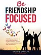 BFF - BE FRIENDSHIP FOCUSED - Bild 1