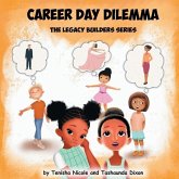 Career Day Dilemma: The Legacy Builder Series