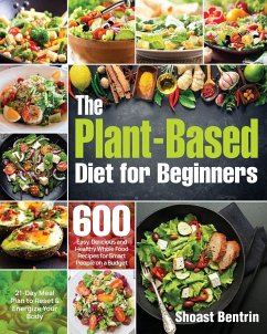 The Plant-Based Diet for Beginners - Bentrin, Shoast