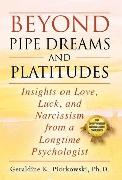 BEYOND PIPE DREAMS AND PLATITUDES - Piorkowski Ph. D., Geraldine K.