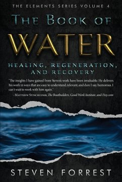 The Book of Water: Healing, Regeneration and Recovery - Forrest, Steven