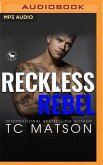 Reckless Rebel: A Hero Club Novel