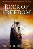 Rock of Freedom: The Story of the Plymouth Colony
