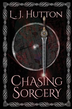Chasing Sorcery - Hutton, L. J.