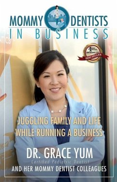 Mommy Dentists in Business: Juggling Family and Life While Running a Business - Yum, Grace