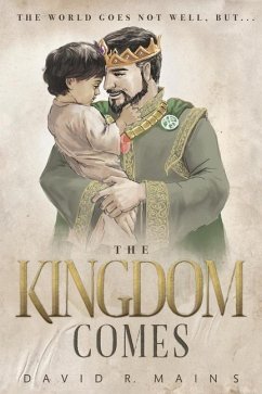 The Kingdom Comes - Mains, David R.