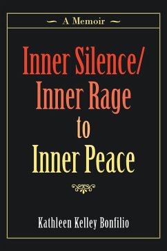 Inner Silence/Inner Rage to Inner Peace - Bonfilio, Kathleen Kelley