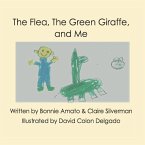 The Flea, The Green Giraffe and Me: A book about friendship and imagination
