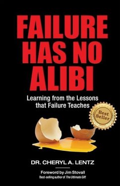 Failure Has No Alibi - Lentz, Cheryl