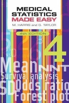 Medical Statistics Made Easy, 4th Edition - Harris, Michael (Professor of Primary Care and former General Practi; Taylor, Gordon (Professor of Medical Statistics, College of Medicine