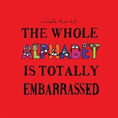 The Whole Alphabet Is Totally Embarrassed - Thornhill, Michelle