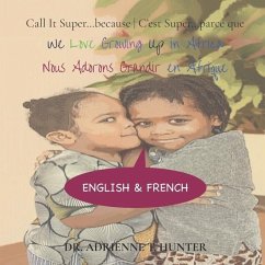 Nous Adorons Grandir en Afrique (We Love Growing Up in Africa) - Hunter, Adrienne T