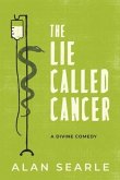 The Lie Called Cancer: A Divine Comedy
