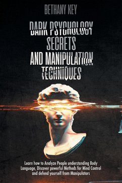 Dark Psychology Secrets and Manipulation Techniques - Key, Bethany