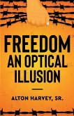 Freedom, an Optical Illusion