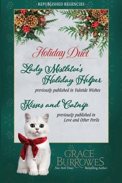 Holiday Duet -- Two Previously Published Regency Novellas - Burrowes, Grace