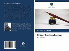 Gnade, Gnade und Anmut - NGOM, Sébastien N. D.