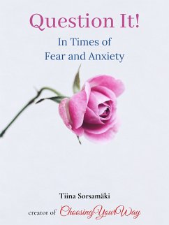Question It! In Times of Fear and Anxiety (eBook, ePUB)