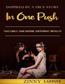 In One Push: Two Girls. One Desire. Different Results. (eBook, ePUB)