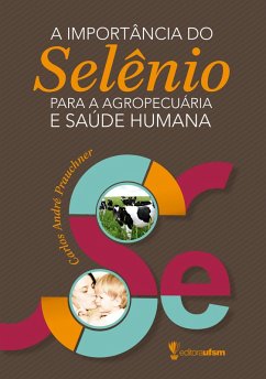 A importância do selênio para a agropecuária e saúde humana (eBook, ePUB) - Prauchner, Carlos André