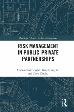 Risk Management in Public-Private Partnerships (eBook, PDF) - Heydari, Mohammad; Lai, Kin Keung; Xiaohu, Zhou
