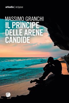 Il Principe delle Arene Candide (eBook, ePUB) - Granchi, Massimo