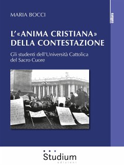 L’«anima cristiana» della contestazione (eBook, ePUB) - Bocci, Maria