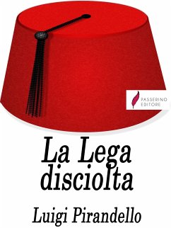 La Lega disciolta (eBook, ePUB) - Pirandello, Luigi