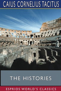 The Histories (Esprios Classics) - Tacitus, Caius Cornelius