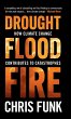 Drought, Flood, Fire - Bild 1