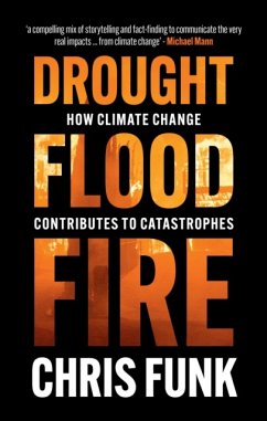 Drought, Flood, Fire - Funk, Chris C. (University of California, Santa Barbara)