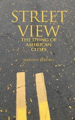 Street View The Dying of American Cities - Ribeiro, Marilyn