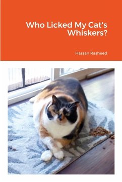 Who Licked My Cat's Whiskers? - Rasheed, Hssan