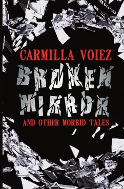 Broken Mirror and Other Morbid Tales - Voiez, Carmilla