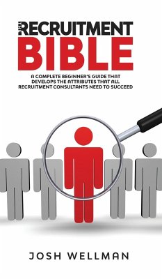 The Recruitment Bible - Wellman, Josh
