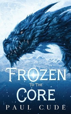 Frozen to the Core - Cude, Paul