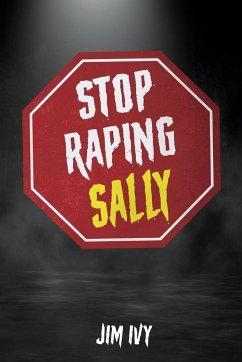 Stop Raping Sally - Ivy, Jim