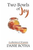 Two Bowls of Joy: A collection of 50 poems