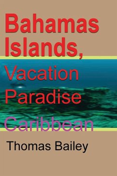 Bahamas Islands, Vacation Paradise - Bailey, Thomas