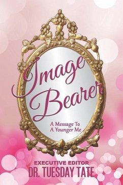 Image Bearer: A Message to a Younger Me - Richardson, Angel; Stewart, Desion; Payne, Jewlya